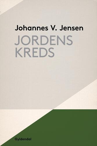 Johannes V. Jensen (f. 1873): Jordens kreds