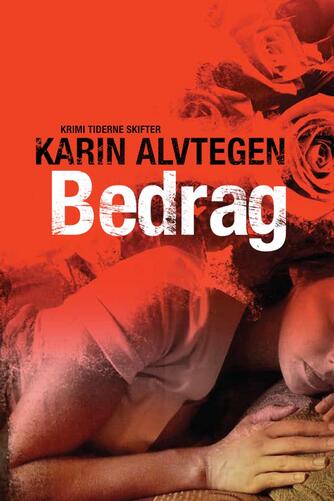 Karin Alvtegen: Bedrag : krimi