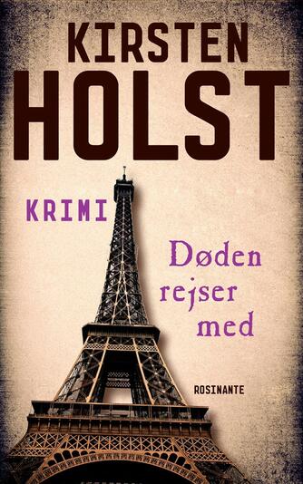 Kirsten Holst (f. 1936): Døden rejser med : krimi