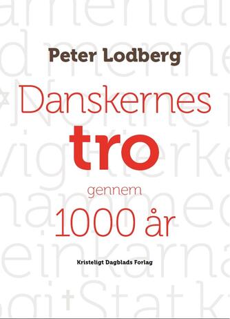 Peter Lodberg: Danskernes tro gennem 1000 år