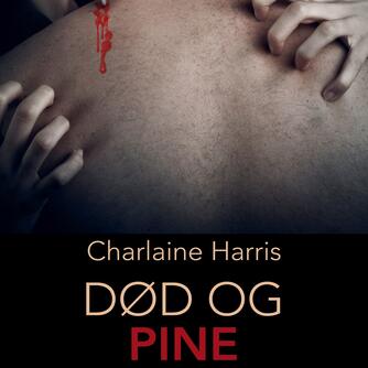 Charlaine Harris: Død og pine