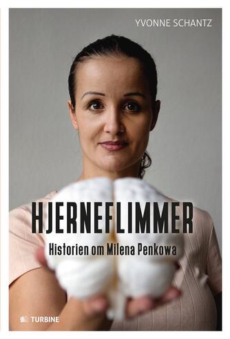 Yvonne Schantz: Hjerneflimmer : historien om Milena Penkowa