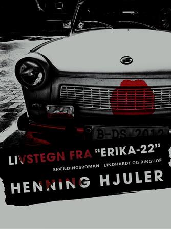 Henning Hjuler (f. 1915): Livstegn fra "Erika-22" : spændingsroman