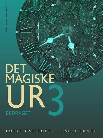 Lotte Qvistorff, Sally Sharf: Det magiske ur. 3, Bedraget