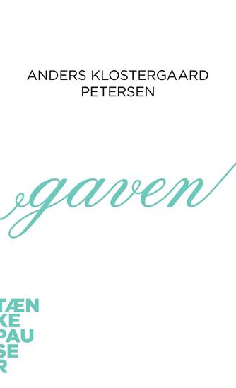 Anders Klostergaard Petersen: Gaven