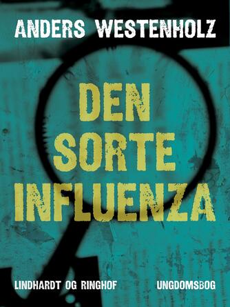 Anders Westenholz (f. 1936): Den sorte influenza : ungdomsbog
