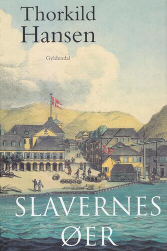 Thorkild Hansen (f. 1927): Slavernes øer