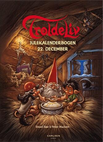 Sissel Bøe: Troldeliv : julekalenderbogen. 23, 22. december