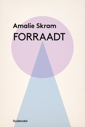 Amalie Skram: Forraadt
