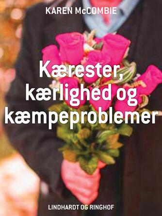 Karen McCombie: Kærester, kærlighed og kæmpeproblemer