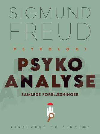 Sigmund Freud: Psykoanalyse : samlede forelæsninger
