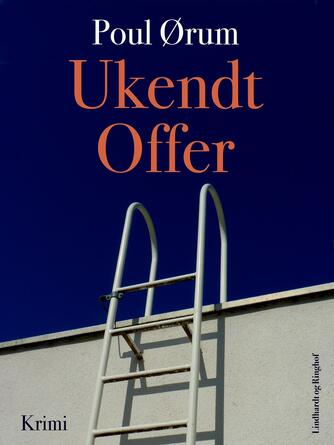 Poul Ørum (f. 1919): Ukendt offer : krimi