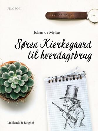 Søren Kierkegaard: Søren Kierkegaard til hverdagsbrug