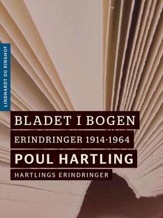 Poul Hartling: Bladet i bogen : erindringer 1914-1964 : Hartlings erindringer