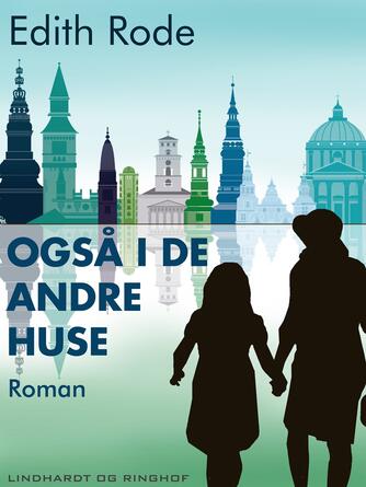 Edith Rode: Også i de andre huse : roman