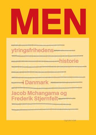 Jacob Mchangama, Frederik Stjernfelt: Men : ytringsfrihedens historie i Danmark