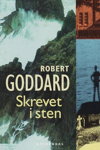 Robert Goddard: Skrevet i sten