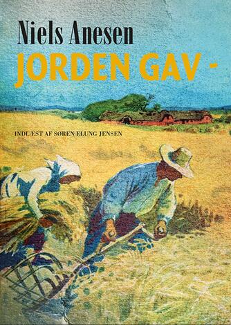 Niels Anesen: Jorden gav -