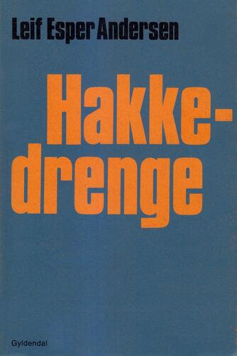 Leif Esper Andersen (f. 1940): Hakkedrenge