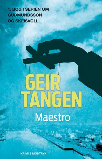 Geir Tangen (f. 1970): Maestro : krimi