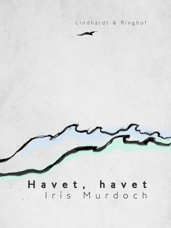Iris Murdoch: Havet, havet