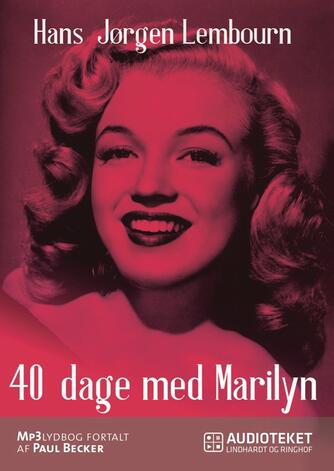 Hans Jørgen Lembourn: 40 dage med Marilyn