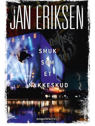 Jan Eriksen (f. 1958): Smuk som et nakkeskud
