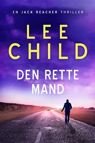 Lee Child: Den rette mand