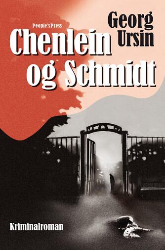 Georg Ursin: Chenlein og Schmidt : kriminalroman