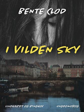 Bente Clod: I vilden sky