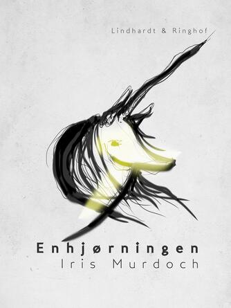 Iris Murdoch: Enhjørningen