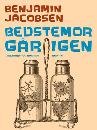 Benjamin Jacobsen (f. 1915): Bedstemor går igen : roman