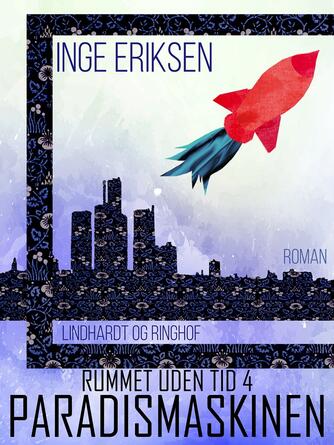 Inge Eriksen (f. 1935): Paradismaskinen : roman