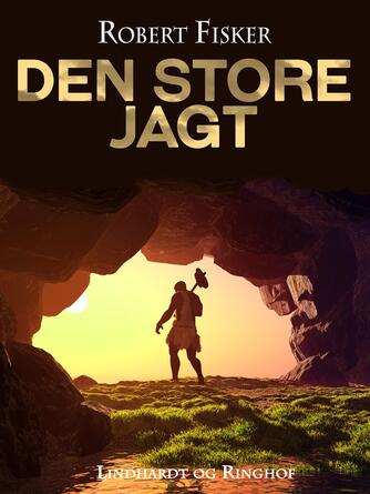 Robert Fisker: Den store jagt