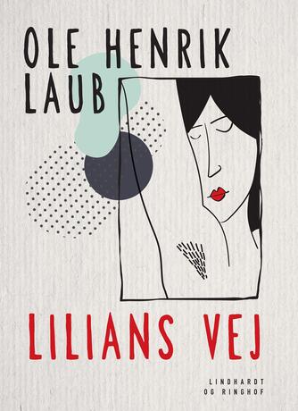 Ole Henrik Laub: Lilians vej