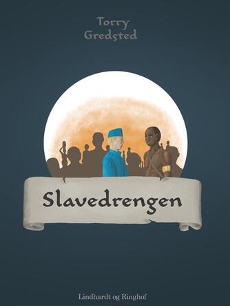 Torry Gredsted: Slavedrengen