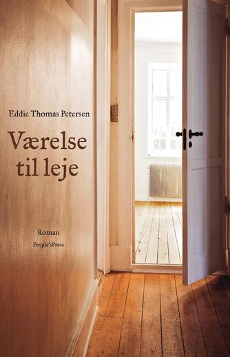 Eddie Thomas Petersen (f. 1951): Værelse til leje : roman
