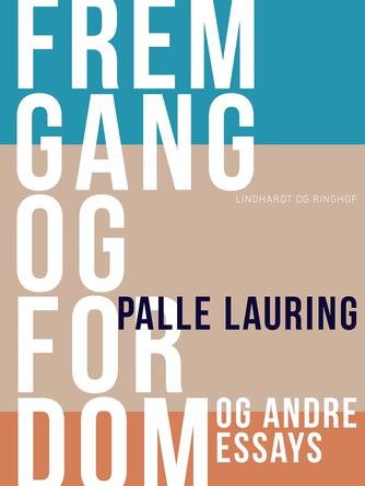 Palle Lauring: Fremgang og fordom og andre essays