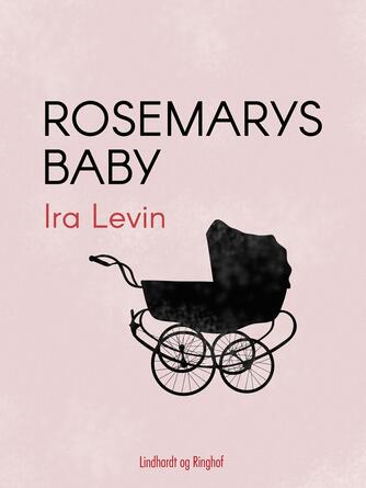 Ira Levin: Rosemarys baby