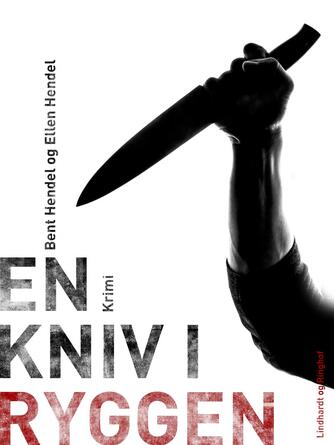 Bent Hendel (f. 1929), Ellen Hendel: En kniv i ryggen : krimi