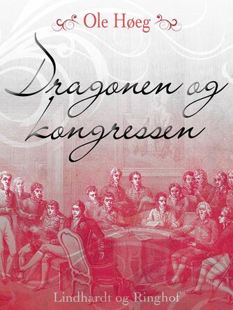 Ole Høeg: Dragonen og kongressen
