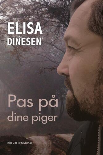 Elisa Dinesen: Pas på dine piger