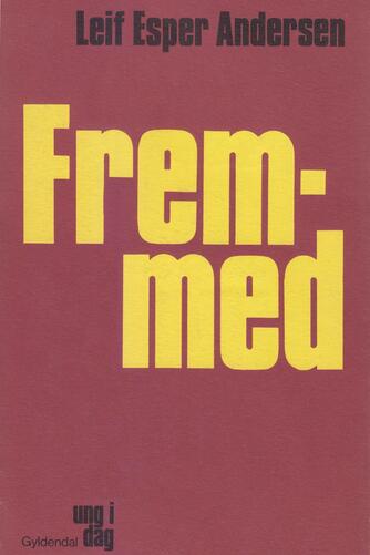 Leif Esper Andersen (f. 1940): Fremmed