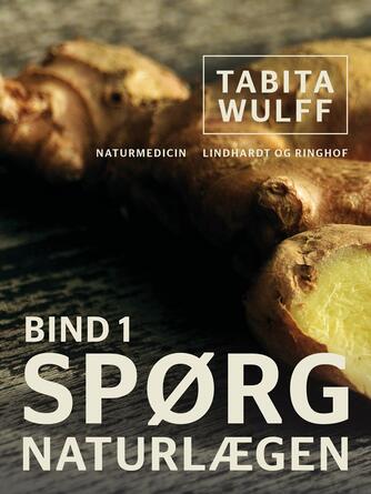 Tabita Wulff: Spørg naturlægen. 1