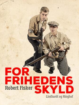 Robert Fisker: For frihedens skyld