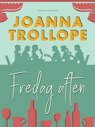 Joanna Trollope: Fredag aften : roman