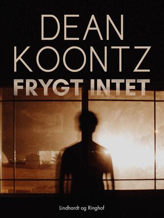 Dean R. Koontz: Frygt intet