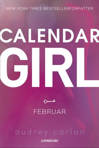 Audrey Carlan: Calendar girl. 2, Februar