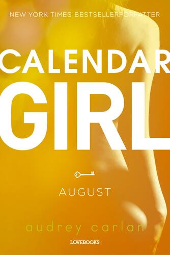 Audrey Carlan: Calendar girl. 8, August