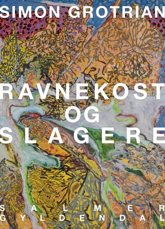 Simon Grotrian: Ravnekost og slagere : salmer